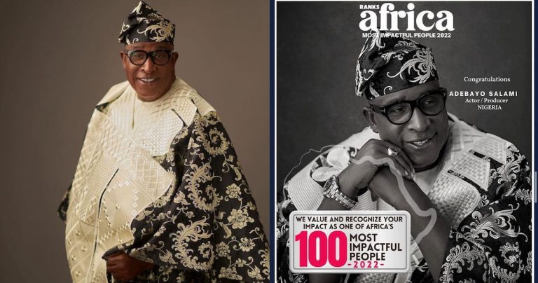 Veteran actor adebayo salami ranked as one of africa’s 100 “most impactful people 2022”