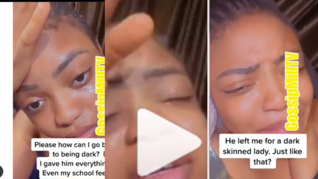 He asked me to bleach for him and now he dumped me for a dark skin girl- lady tears up after breakup- (watch video)